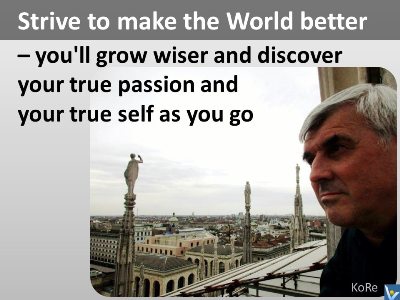 Вадим Котельников Strive to Make the World Better quote Vadim Kotelnikov discover your true self