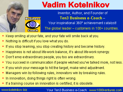 VADIM KOTELNIKOV: If you stop learning, you stop creating history and become history.